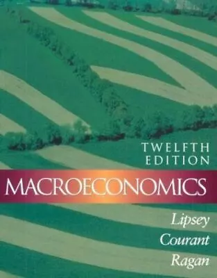 Macroeconomics By Paul N. Courant Richard G. Lipsey And Christopher T. S. Ragan • $9.99