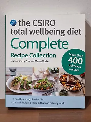 The CSIRO Total Wellbeing Diet Complete Recipe Collection By Manny Noakes PB • $26.95