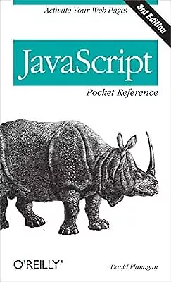 JavaScript Pocket Reference (Pocket Reference (OReilly)) David Flanagan Used;  • £3.29