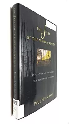 The Spell Of The Vienna Woods Hardcover Paul Hoffman • $9.67