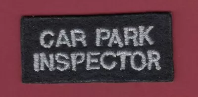 Vintage CAR PARK INSPECTOR Patch Badge Shoulder Title Insignia • $3.72