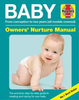 Baby Owners Nurture Manual: From Conception To Two Years (All Models Covered) (H • £3.45