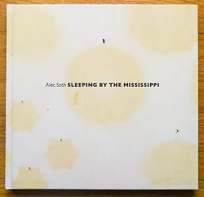 $250 • Buy Signed - Alec Soth - Sleeping By The Mississippi - 2017 4th Edition - Fine
