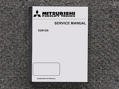 Mitsubishi Forklift ESR18N Repair Service Shop Manual • $279.30