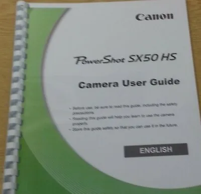 Canon Powershot Sx50 Hs Full User Manual Guide Instructions Printed 283 Pages A5 • £15.99