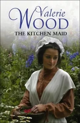 The Kitchen-maid By Wood Valerie Hardback Book The Cheap Fast Free Post • £4.50