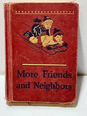 More Friends And Neighbors Basic Readers Book 2 2. 1946-1947 Edition • $15