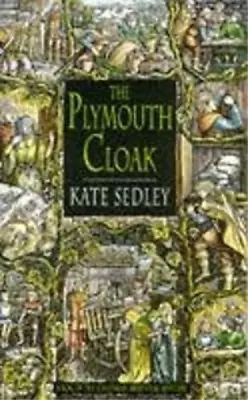 The Plymouth Cloak (A Roger The Chapman Medieval Mystery) Kate Sedley Used; Go • £3.54