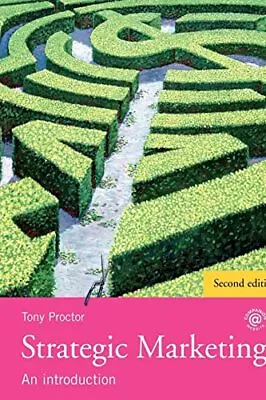 Strategic Marketing: An Introduction Proctor Tony • £3.49