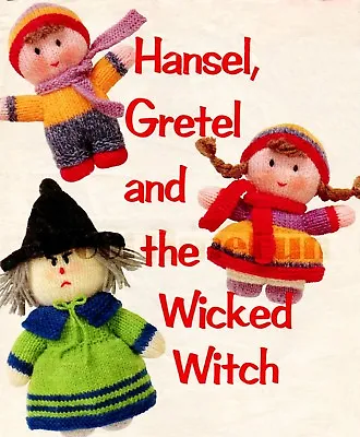 Knitting Pattern Toy Girl Boy Dolls.  Hansel Gretel & Witch. Fairy Tale. • £1.80