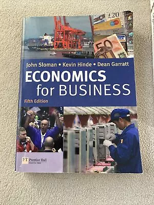 Economics For Business 5th Edition By Kevin Hinde John Sloman Dean Garratt... • £9.99