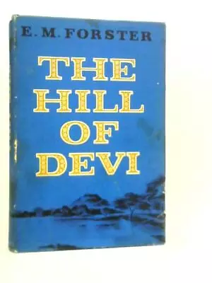 The Hill Of Devi (E.M.Forster - 1953) (ID:76125) • £21.02