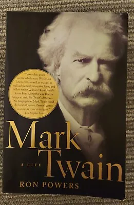 Mark Twain : A Life By Ron Powers (2005 Trade Paperback) • $5.50
