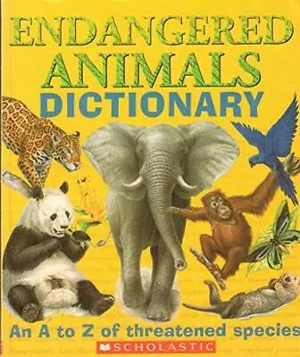 Endangered Animals Dictionary: An A To Z Of Threatened Species - GOOD • $3.98