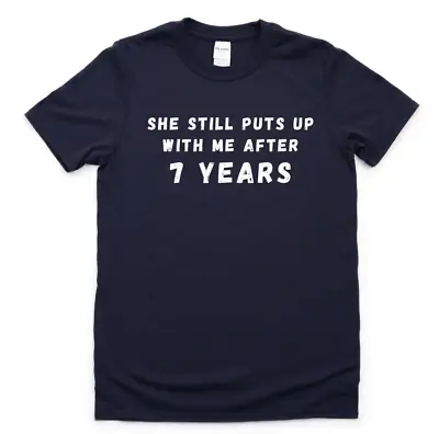 7th Anniversary T-Shirt 7 Year Anniversary Shirt Funny Husband Gift - 4598 • £13.32