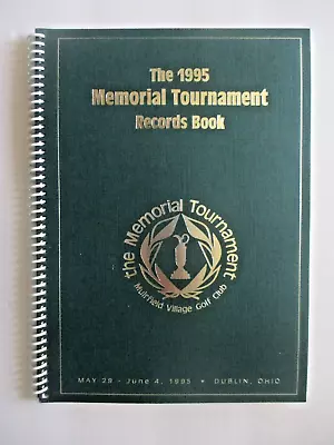 Vtg - THE 1995 MEMORIAL TOURNAMENT - Records Book - Muirfield Village Golf Club • $14