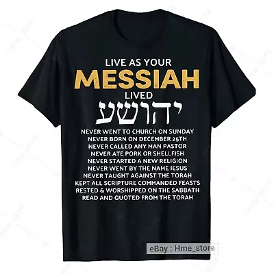 Live As Your Jewish Messiah Lived Messianic T-Shirt Hebrew Roots Jewish Tee Gift • $13.95