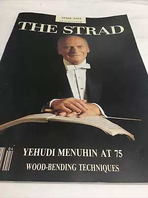 The Strad Magazine - April 1991- Violin Strings - Yehudi Menuhin At 75 • $9.59