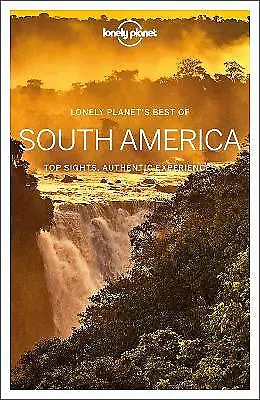 Lonely Planet Best Of South America By Alex Egerton Lonely Planet Paperback • £13.99