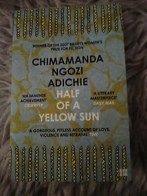 Half Of A Yellow Sun By Chimamanda Ngozi Adichie (Paperback 2007) • £3