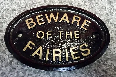 BEWARE OF THE FAIRIES - HOUSE DOOR  WALL SIGN GARDEN (Gold Or Silver Lettering) • £3.95