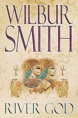 River God (Egyptian Novels)Wilbur Smith- 9780330449939 • £3.28