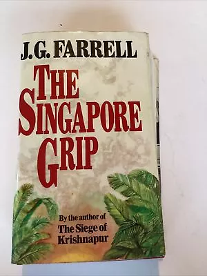 Singapore Grip J.G. Farrell Weidenfeld & Nicolson 1978 Hardcover (F78) • £15