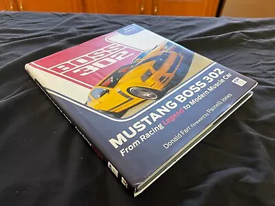 Mustang Boss 302: From Racing Legend To Modern Muscle Car Donald Farr Revised Ed • $149