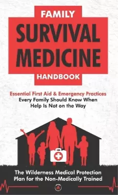 Survival Knowledge Is Power Press Family Survival Medicine Handbook (Hardback) • $97.14