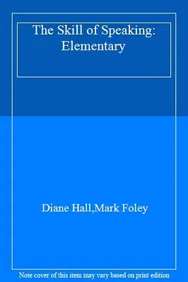 £3.99 • Buy The Skill Of Speaking: Elementary,Diane Hall,Mark Foley