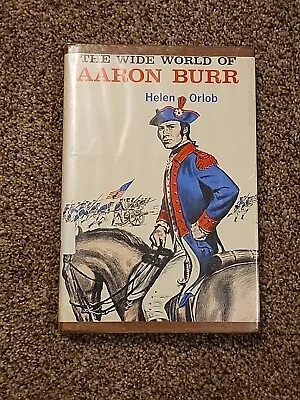 1968  The Wide World Of Aaron Burr  By Helen Orlob Ex-Lib. HC • $9.95