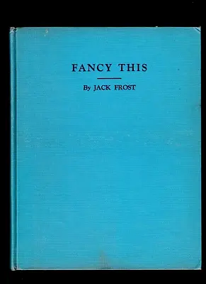 Fancy This By Jack Frost-a New England Sketch Book-mark Twain's Home-beacon St. • $8.50