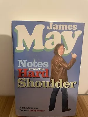 £3 • Buy SIGNED Notes From The Hard Shoulder By James May (Paperback, 2007)