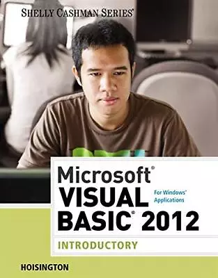 MICROSOFT VISUAL BASIC 2012 FOR WINDOWS APPLICATIONS: By Corinne Hoisington Mint • $56.75