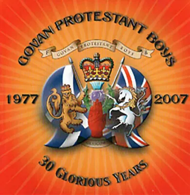 £8 • Buy **GOVAN PROTESTANT BOYS** - *Flute Band*    30 Glory Years    LOYALIST/ORANGE/CD