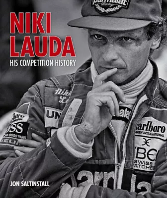 Niki Lauda: His Competition History By Jon Saltinstall • $149