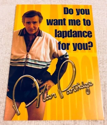 £3.99 • Buy I’m Alan Partridge Promotional Postcard - Do You Want Me To Lap Dance For You?