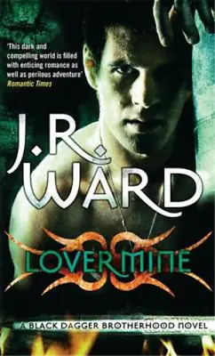 Lover Mine (Black Dagger Brotherhood Series) J. R. Ward Used; Good Book • £3.35