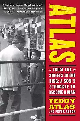 Atlas: From The Streets To The Ring: A Son's Struggle To Become A Man New Atla • £6.98