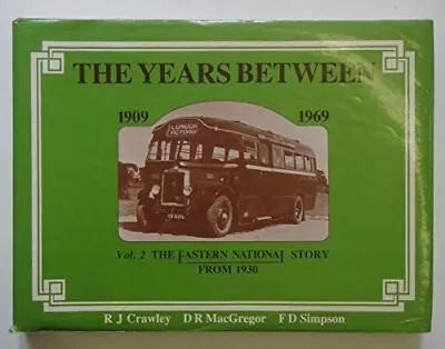 The Eastern National Story From 1930 (v. 2) (Years Between 1909-69) • £7.12