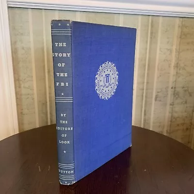 The Story Of The FBI - 1947 Signed And Inscribed By J. Edgar Hoover - Very Good • $451.73