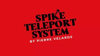 Spike Teleport System By Pierre Velarde Magic Tricks • $250