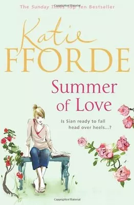 Summer Of Love By Katie Fforde. 9781846056505 • £3.50
