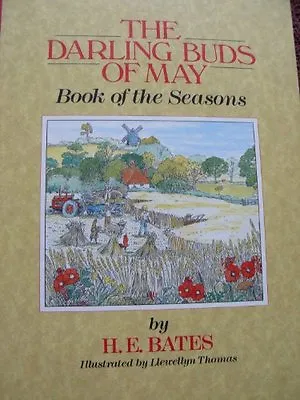 £2.13 • Buy The Darling Buds Of May: Book Of The Seasons,H. E. Bates, Neil Philip, Llewelly
