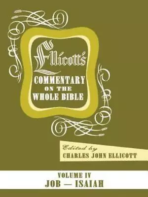 Ellicott's Commentary On The Whole Bible Volume Iv • $46.71