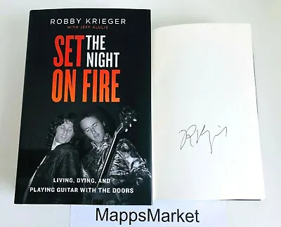 SIGNED Set The Night On Fire By Robby Krieger THE DOORS 1st/1st (2021 HC) NEW • $143.99