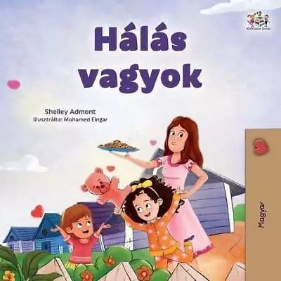 I Am Thankful (Hungarian Book For Children) By Admont 9781525985348 | Brand New • £16.24