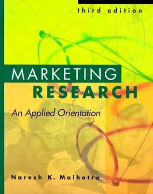 Marketing Research: An Applied Orientation By Malhotra Naresh K. • $10.73