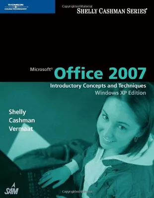 Microsoft Office 2007 : Introductory Concepts And Techniques Win • $7.59