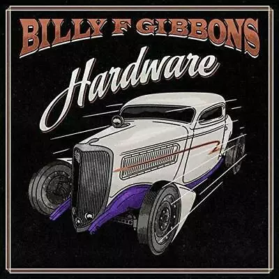 BILLY F. GIBBONS - HARDWARE - LP VINYL NEW ALBUM - ZZ Top • $44.99